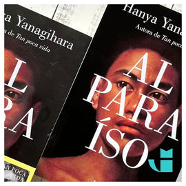 HANYA YANAGIHARA NARRATIVA AL PARAÍSO