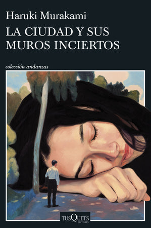 Haruki Murakami NOVELA La ciudad y sus muros inciertos