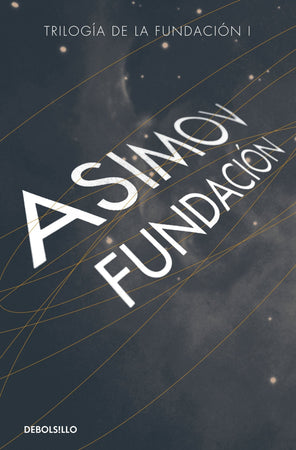 ISAAC ASIMOV CIENCIA FICCIÓN FUNDACIÓN