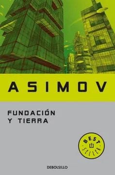 ISAAC ASIMOV CIENCIA FICCION FUNDACIÓN Y TIERRA (DB)
