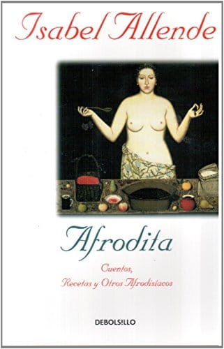Isabel Allende LITERATURA CONTEMPORÁNEA AFRODITA (DB)