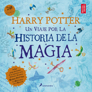 J. K. Rowling LITERATURA FANTÁSTICA HARRY POTTER: UN VIAJE POR LA HISTORIA DE LA MAGIA