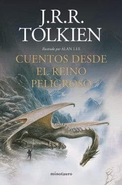 J. R. R. TOLKIEN LITERATURA FANTÁSTICA CUENTOS DESDE EL REINO PELIGROSO (NE)