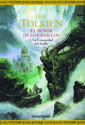 J. R. R. Tolkien LITERATURA FANTÁSTICA EL SEÑOR DE LOS ANILLOS Nº 01/03 LA COMUNIDAD DEL