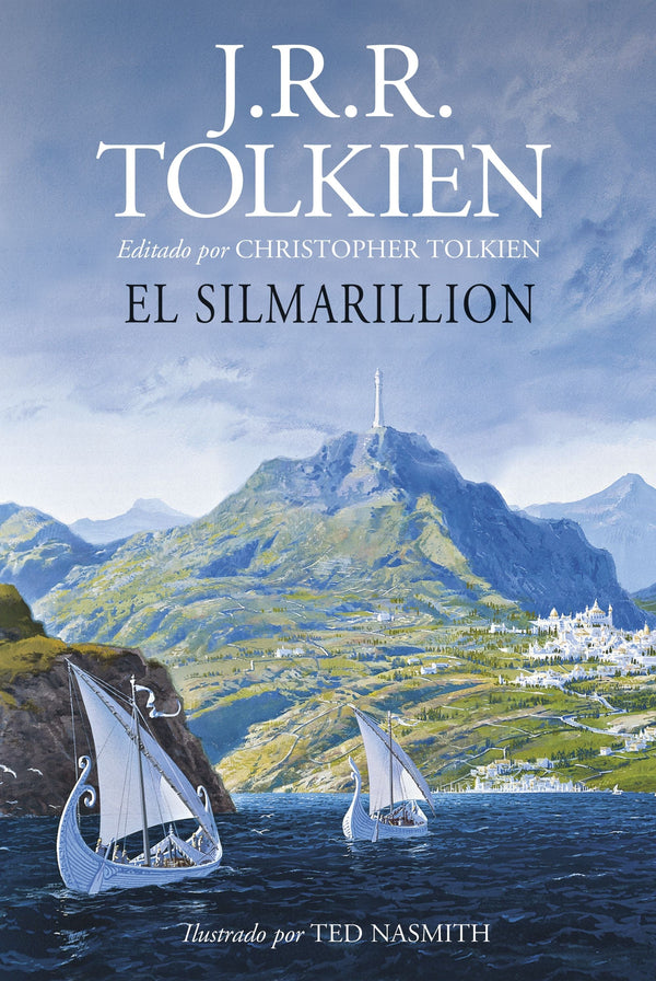 J. R. R. TOLKIEN LITERATURA FANTÁSTICA EL SILMARILLION ILUSTRADO POR TED NASMITH