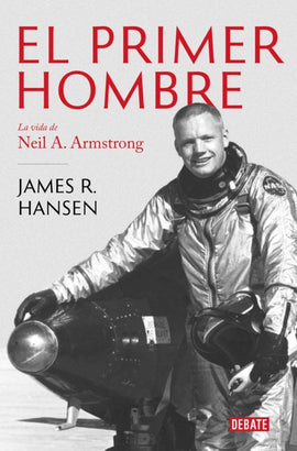 James R. Hansen BIOGRAFÍA EL PRIMER HOMBRE