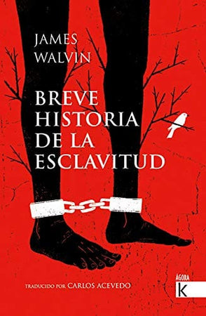 James Walvin HISTORIA BREVE HISTORIA DE LA ESCLAVITUD