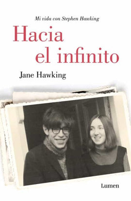 Jane Hawking BIOGRAFÍA HACIA EL INFINITO. LA TEORÍA DEL TODO