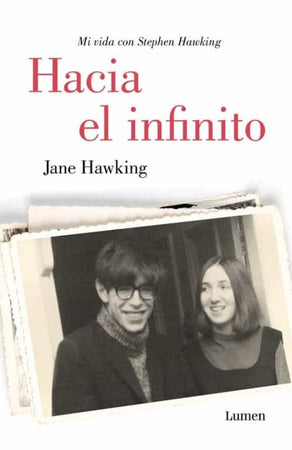 Jane Hawking BIOGRAFÍA HACIA EL INFINITO. LA TEORÍA DEL TODO