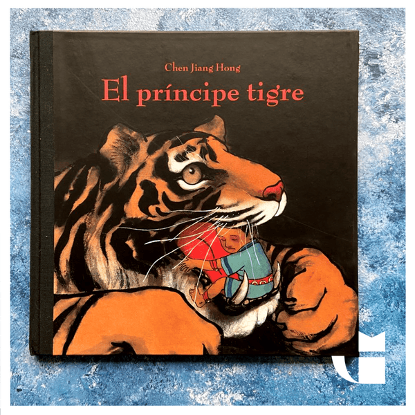 Jiang Hong Chen INFANTIL EL PRÍNCIPE TIGRE