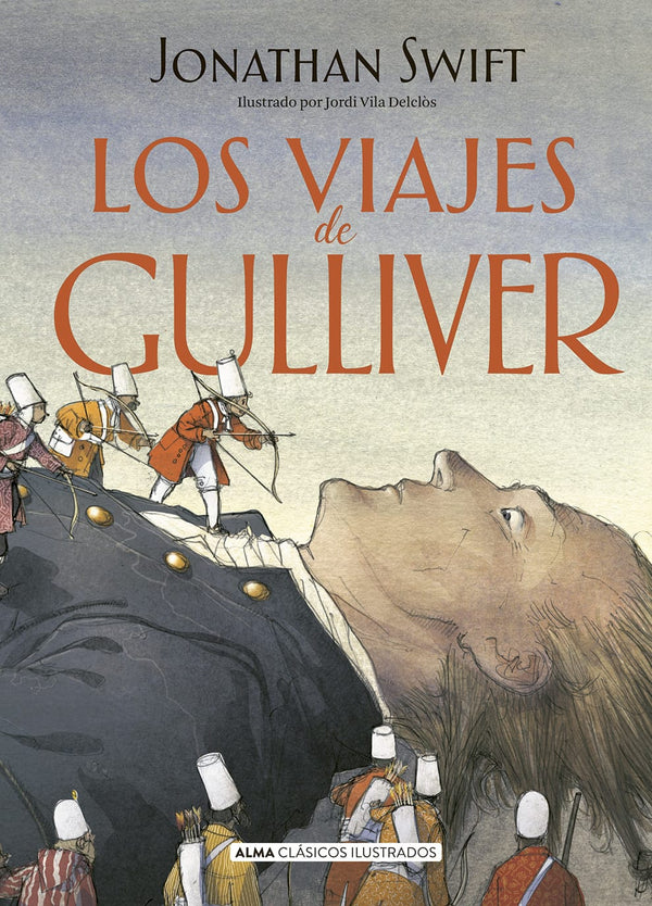 JONATHAN SWIFT CLÁSICOS LOS VIAJES DE GULLIVER (ALMA)