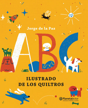 Jorge De La Paz INFANTIL ABC ILUSTRADO DE LOS QUILTROS