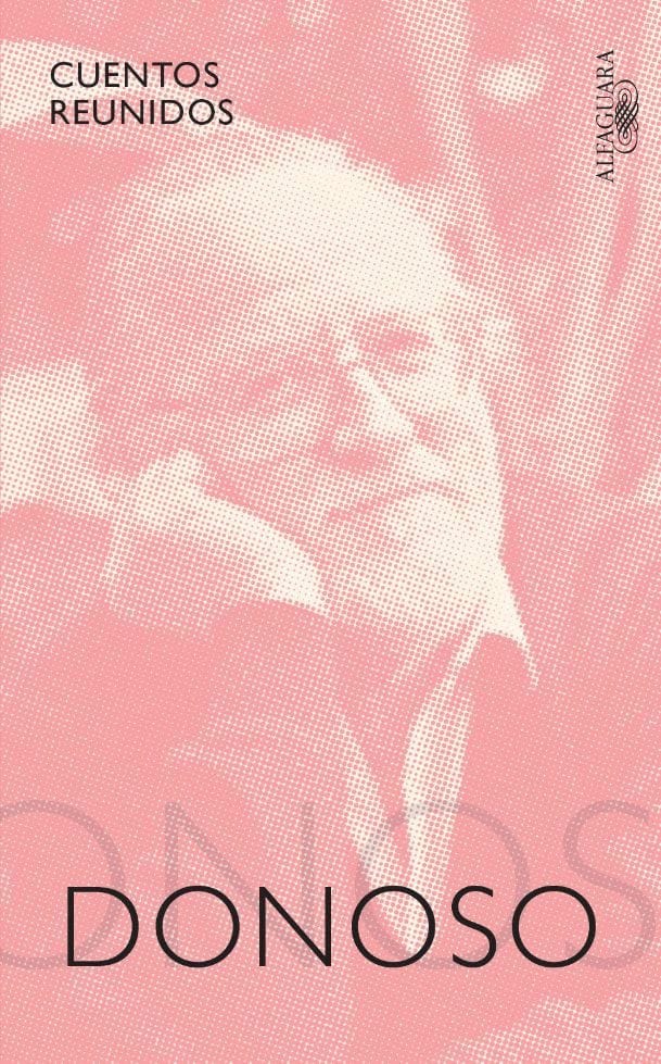 JOSÉ DONOSO CUENTOS CUENTOS REUNIDOS DONOSO