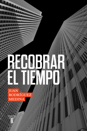 JUAN RODRÍGUEZ MEDINA FILOSOFÍA RECOBRAR EL TIEMPO