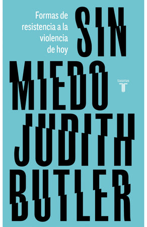 Judith Butler FILOSOFÍA SIN MIEDO