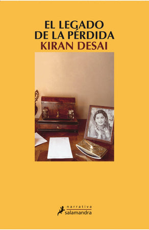Kiran Desai NOVELA EL LEGADO DE LA PÉRDIDA