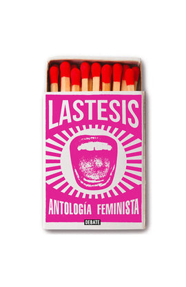 Lastesis; Caceres, Lea; Valdes, Daffne; Sotomayor, Sibila ESTUDIOS DE GÉNERO ANTOLOGÍA DE TEXTOS FEMINISTAS (LASTESIS)