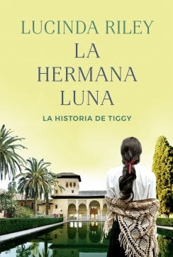 LUCINDA RILEY NOVELA LA HERMANA LUNA (LAS SIETE HERMANAS 5)