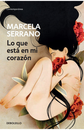 Marcela Serrano LITERATURA LATINOAMERICANA LO QUE ESTÁ EN MI CORAZÓN