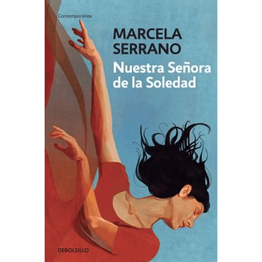 MARCELA SERRANO LITERATURA LATINOAMERICANA NUESTRA SEÑORA DE LA SOLEDAD