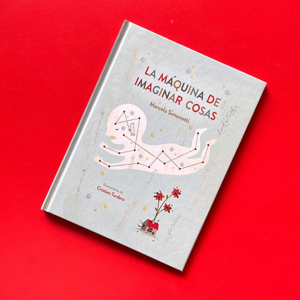 Marcelo Simonetti; Cristian Turdera INFANTIL LA MÁQUINA DE IMAGINAR COSAS