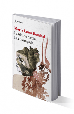 MARÍA LUISA BOMBAL LITERATURA LATINOAMERICANA LA ÚLTIMA NIEBLA / LA AMORTAJADA