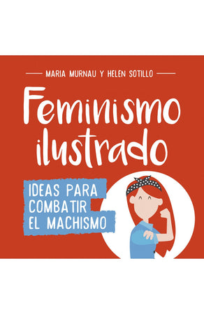 María Murnau;Helen Sotillo JUVENIL FEMINISMO ILUSTRADO