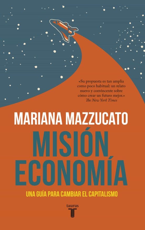 Mariana Mazzucato ECONOMÍA MISIÓN ECONOMÍA
