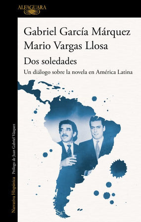 Mario Vargas Llosa; Gabriel García Márquez ENSAYO DOS SOLEDADES