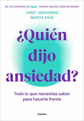 MARTA FOIX; JUDIT IZQUIERDO AUTOCUIDADO ¿QUIÉN DIJO ANSIEDAD?