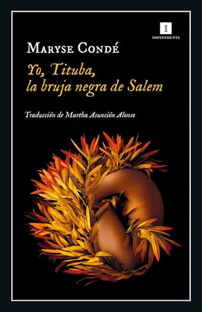 Maryse Conde LITERATURA YO, TITUBA, LA BRUJA NEGRA DE SALEM