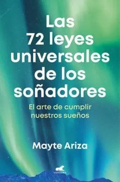 MAYTE ARIZA AUTOCUIDADO LAS 72 LEYES UNIVERSALES DE LOS SOÑADORES