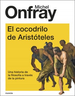 MICHEL ONFRAY FILOSOFÍA EL COCODRILO DE ARISTÓTELES