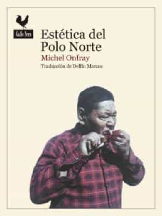 Michel Onfray FILOSOFÍA ESTÉTICA DEL POLO NORTE
