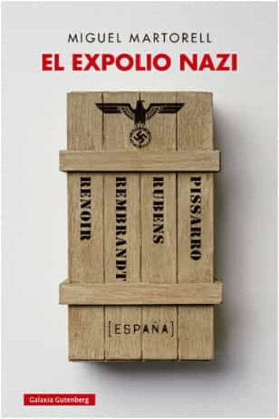 MIGUEL MARTORELL ENSAYO EL EXPOLIO NAZI