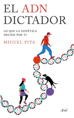 Miguel Pita DIVULGACIÓN CIENTÍFICA EL ADN DICTADOR