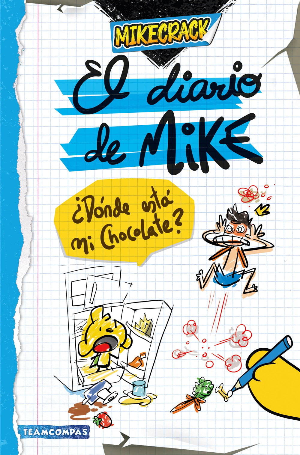 MIKECRACK INFANTIL EL DIARIO DE MIKE. ¿DÓNDE ESTÁ MI CHOCOLATE?