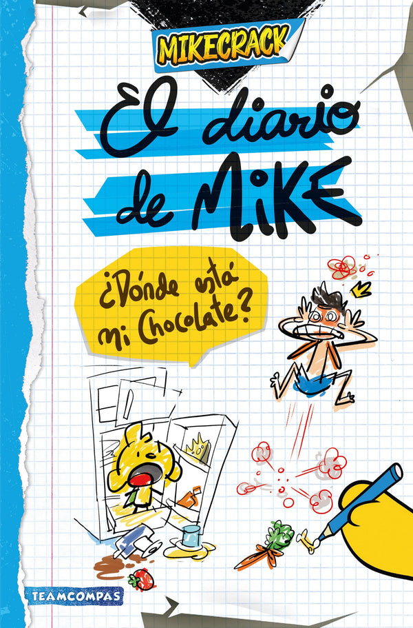MIKECRACK INFANTIL EL DIARIO DE MIKE. ¿DÓNDE ESTÁ MI CHOCOLATE?