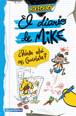 MIKECRACK INFANTIL EL DIARIO DE MIKE. ¿DÓNDE ESTÁ MI CHOCOLATE?