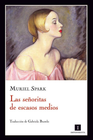 Muriel Spark NOVELA LAS SEÑORITAS DE ESCASOS MEDIOS