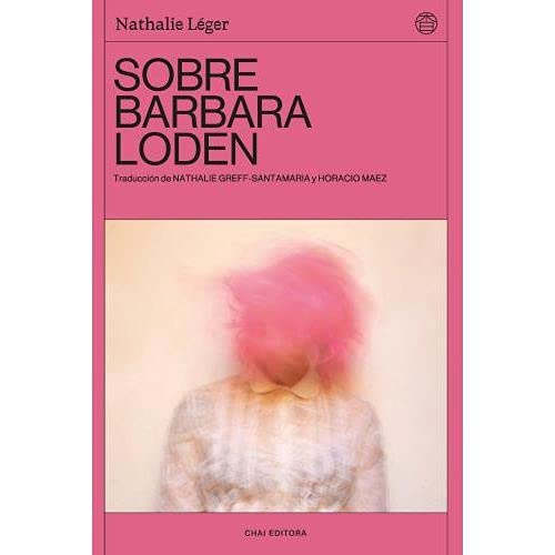 NATHALIE LÉGER LITERATURA CONTEMPORÁNEA SOBRE BÁRBARA LODEN