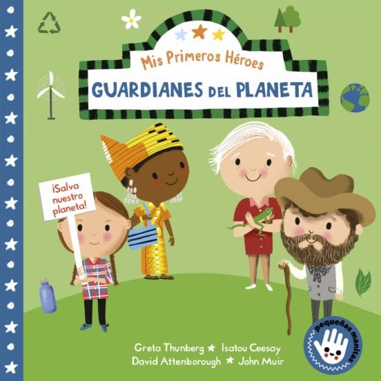 Nila Aye INFANTIL MIS PRIMEROS HÉROES GUARDIANES DEL PLANETA