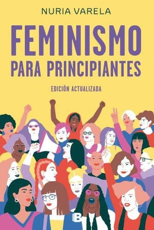 Nuria Varela ESTUDIOS DE GÉNERO FEMINISMO PARA PRINCIPIANTES(ED.ACTUALIZ