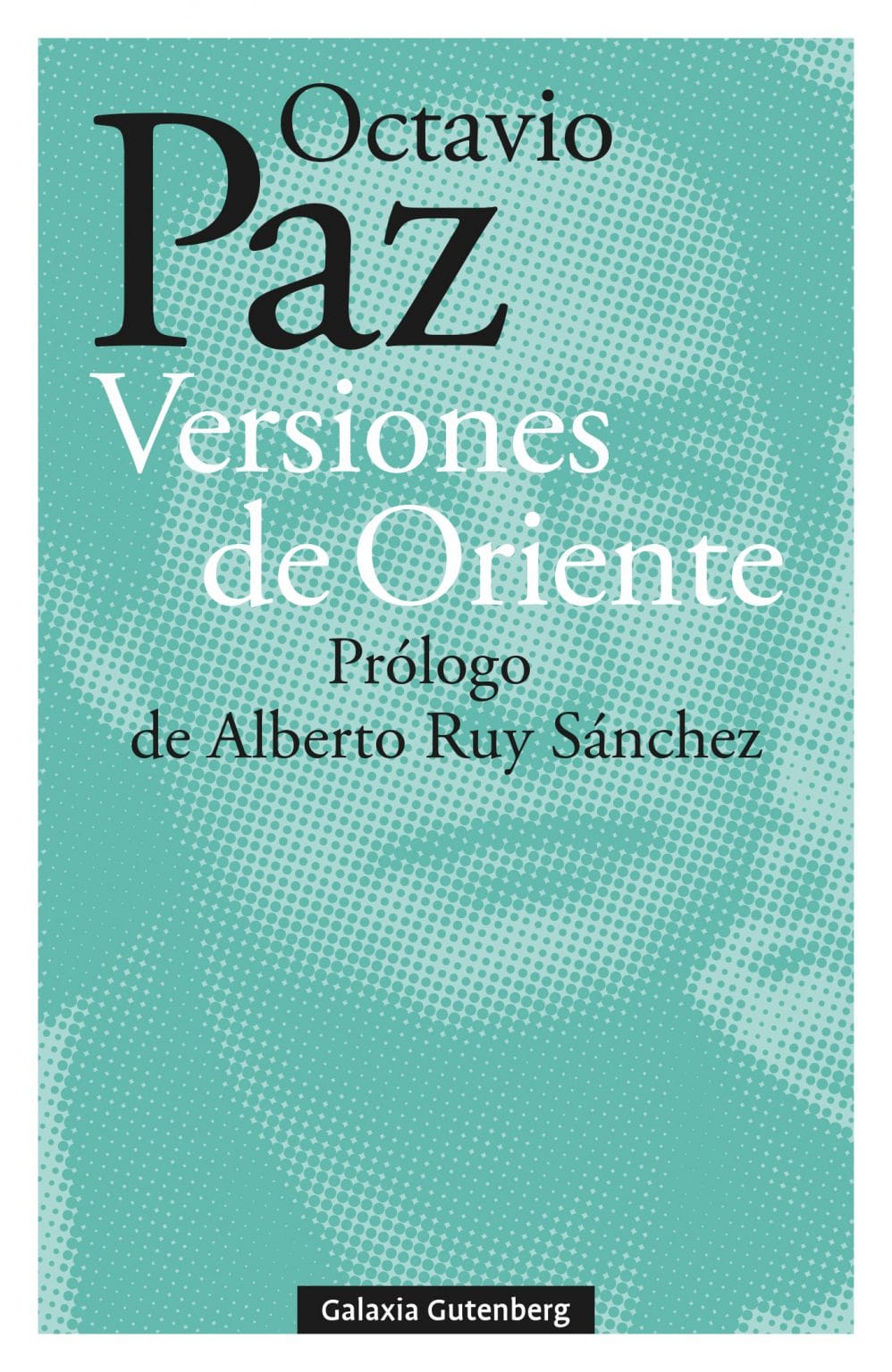OCTAVIO PAZ POESÍA VERSIONES DE ORIENTE