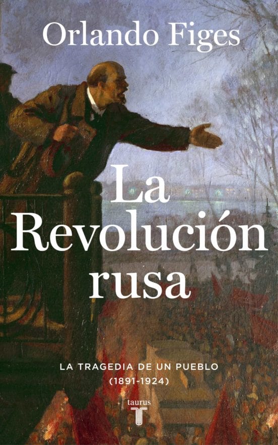 ORLANDO FIGES HISTORIA LA REVOLUCIÓN RUSA