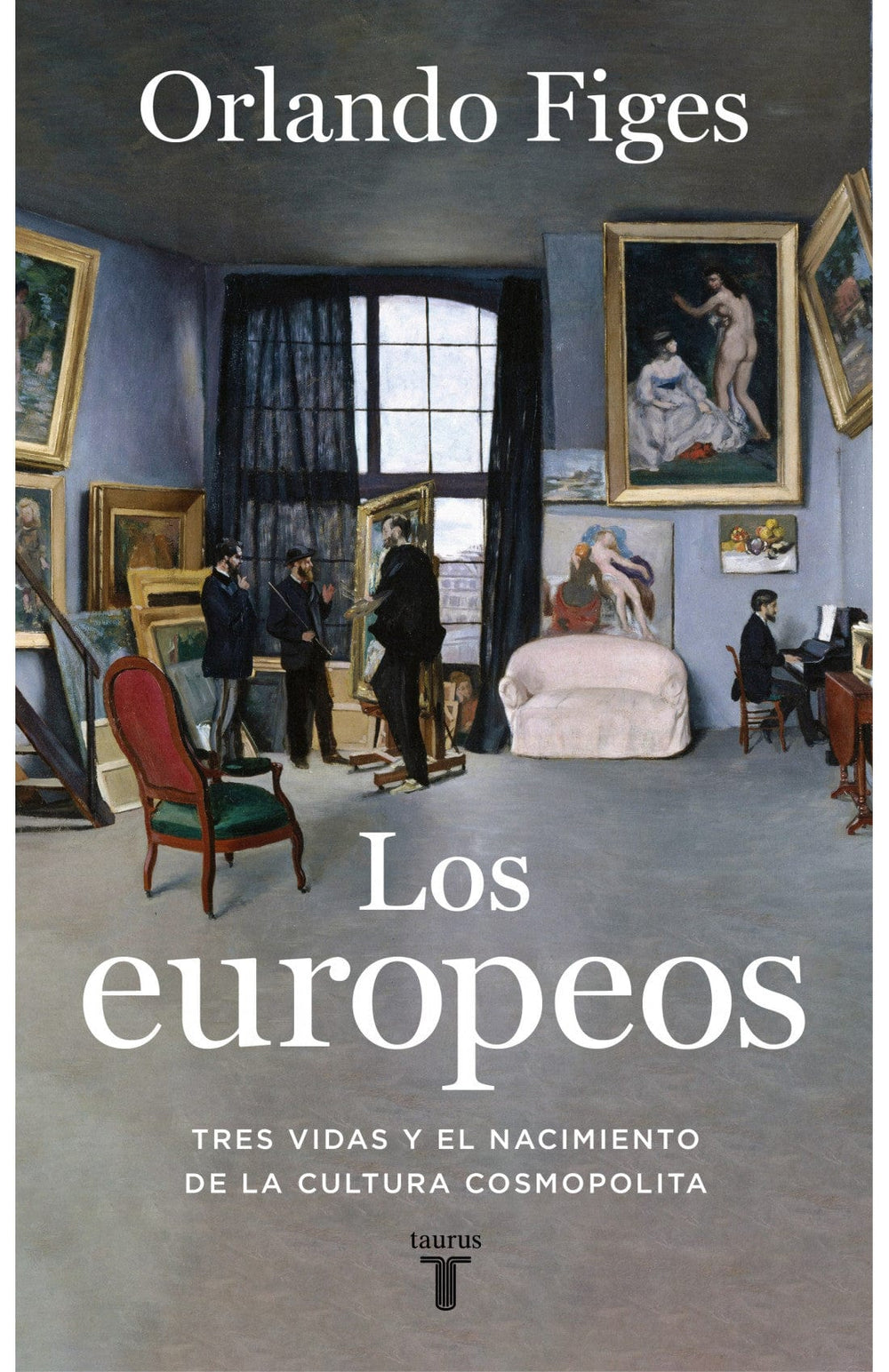 Orlando Figes HISTORIA LOS EUROPEOS