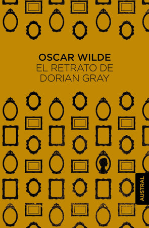 OSCAR WILDE CLÁSICOS EL RETRATO DE DORIAN GRAY (AUSTRAL CHILE)