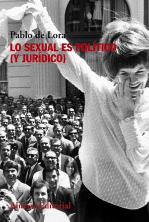 Pablo De Lora CIENCIAS POLÍTICAS Y SOCIALES LO SEXUAL ES POLÍTICO