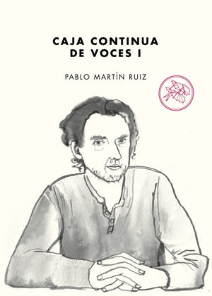 Pablo Martín Ruiz NOVELA CAJA CONTINUA DE VOCES