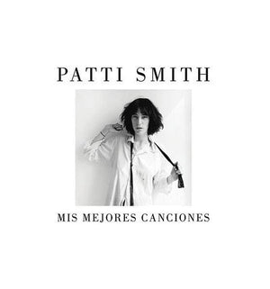 PATTI SMITH MÚSICA MIS MEJORES CANCIONES 1970-2015